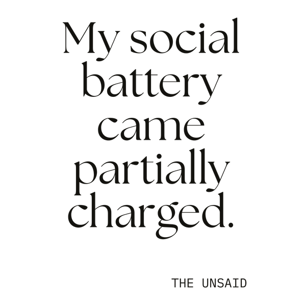 My social battery came partially charged.