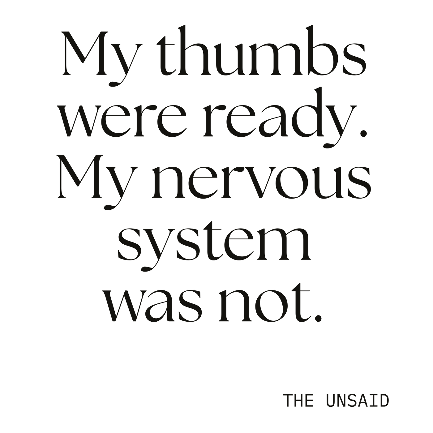 My thumbs were ready. My nervous system was not.