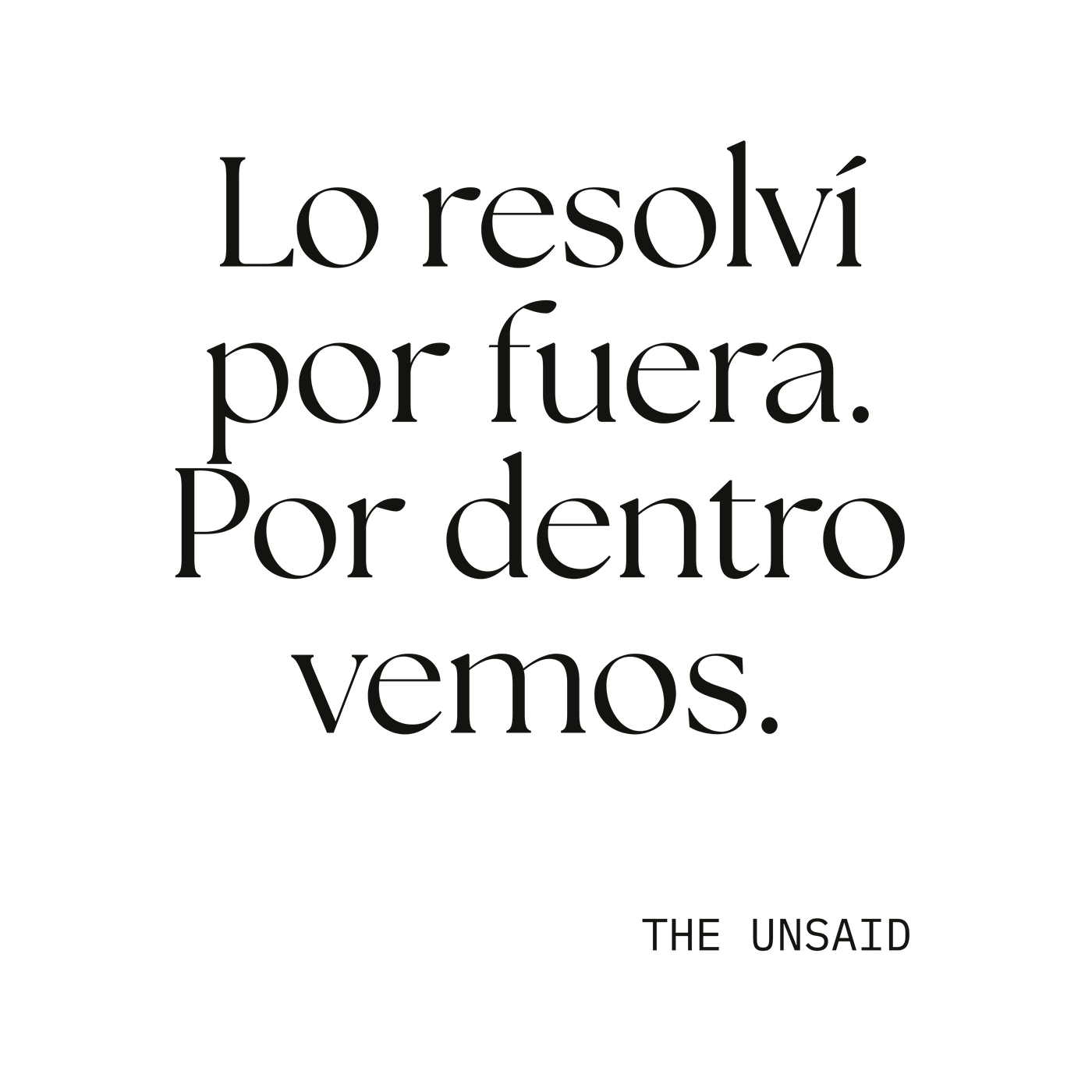 Lo resolví por fuera. Por dentro vemos.
