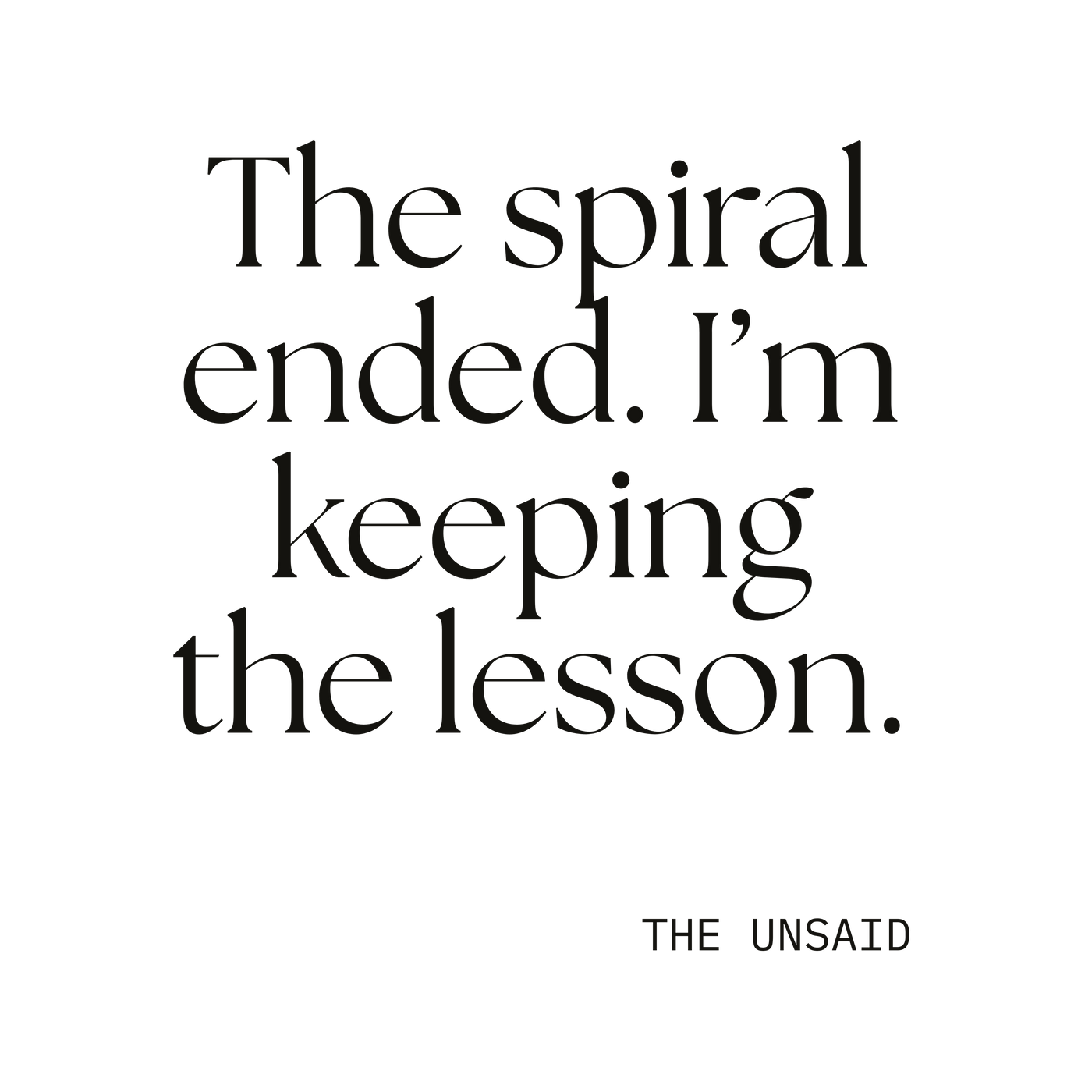 The spiral ended. I’m keeping the lesson.