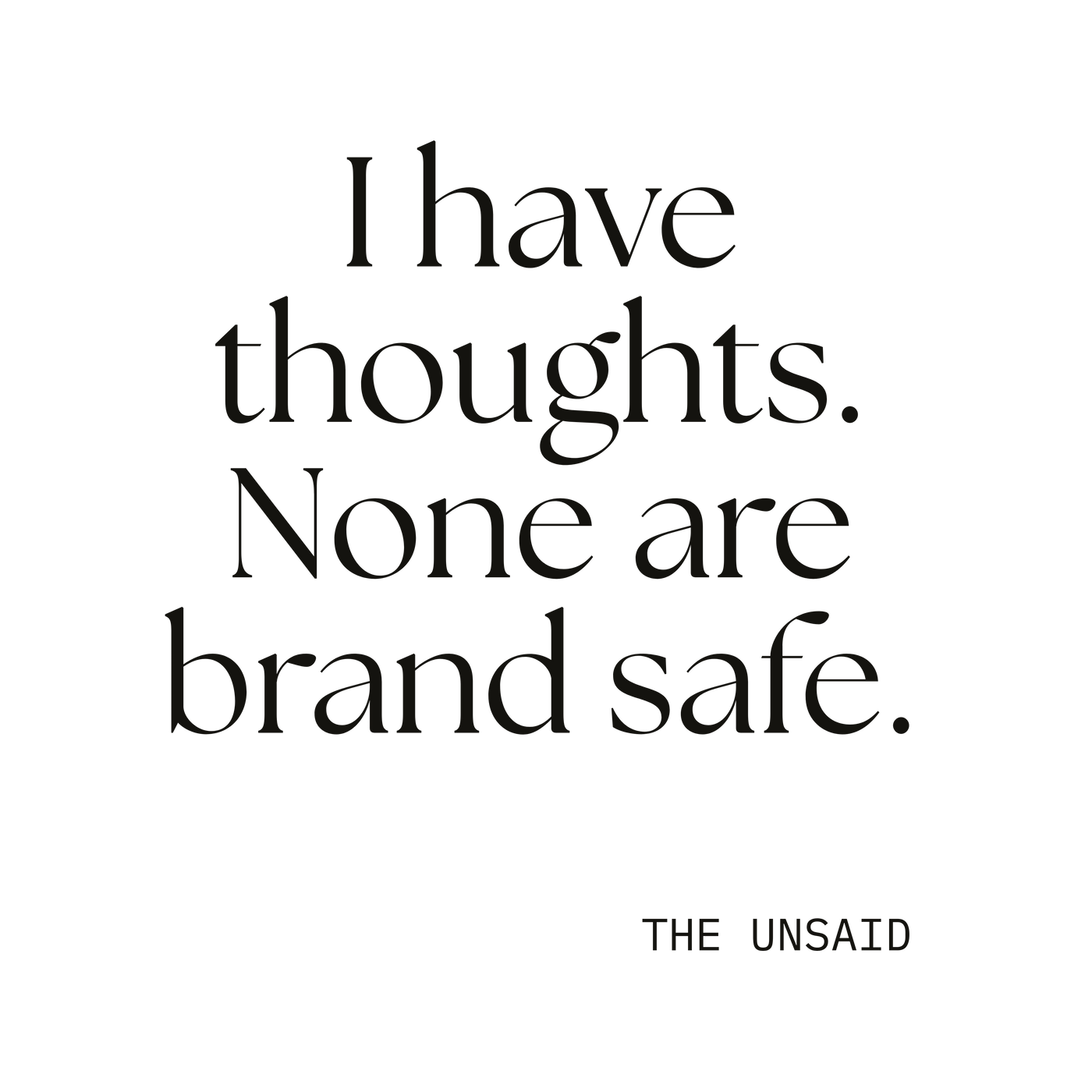 I have thoughts. None are brand safe.