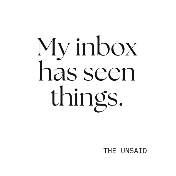 My inbox has seen things.