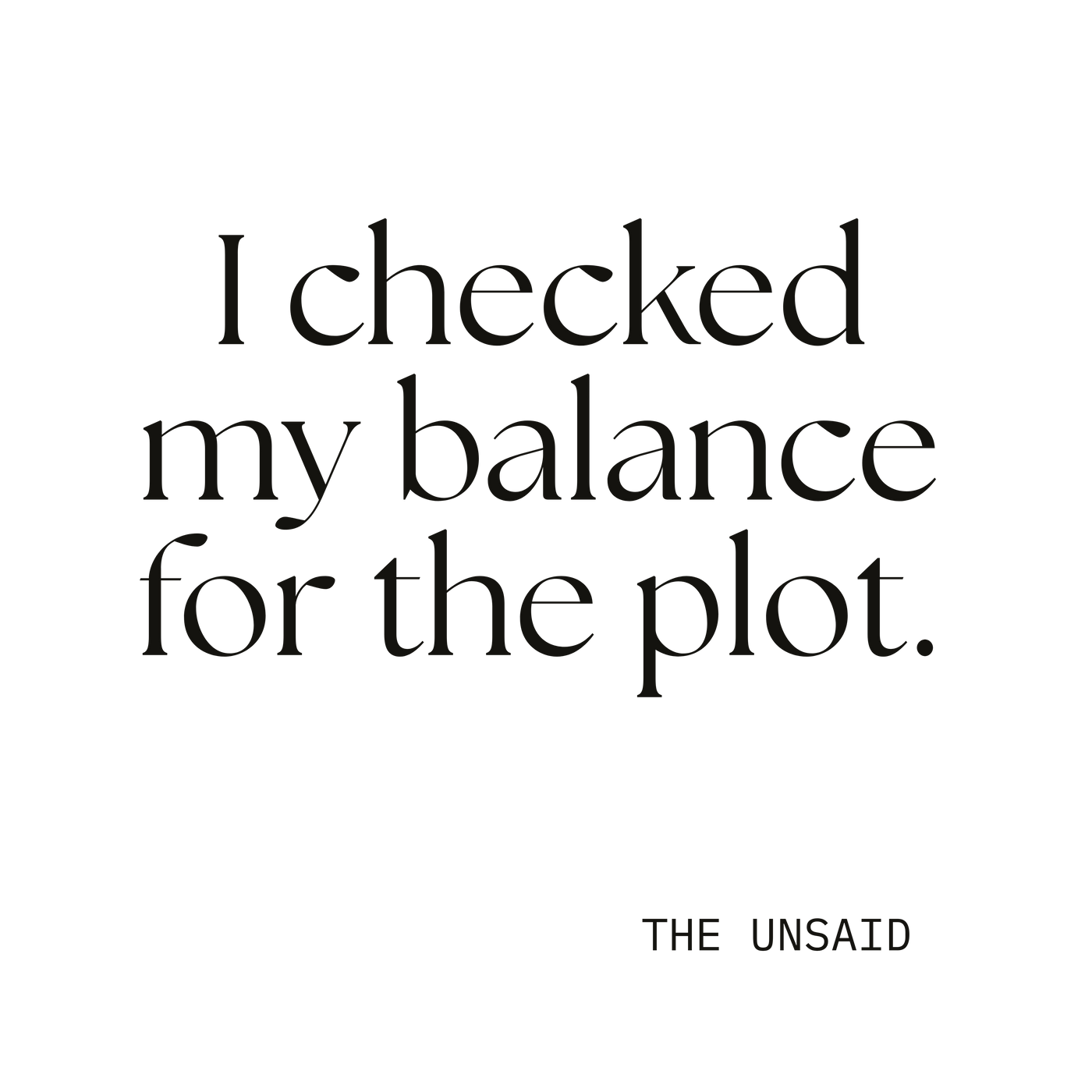 I checked my balance for the plot.