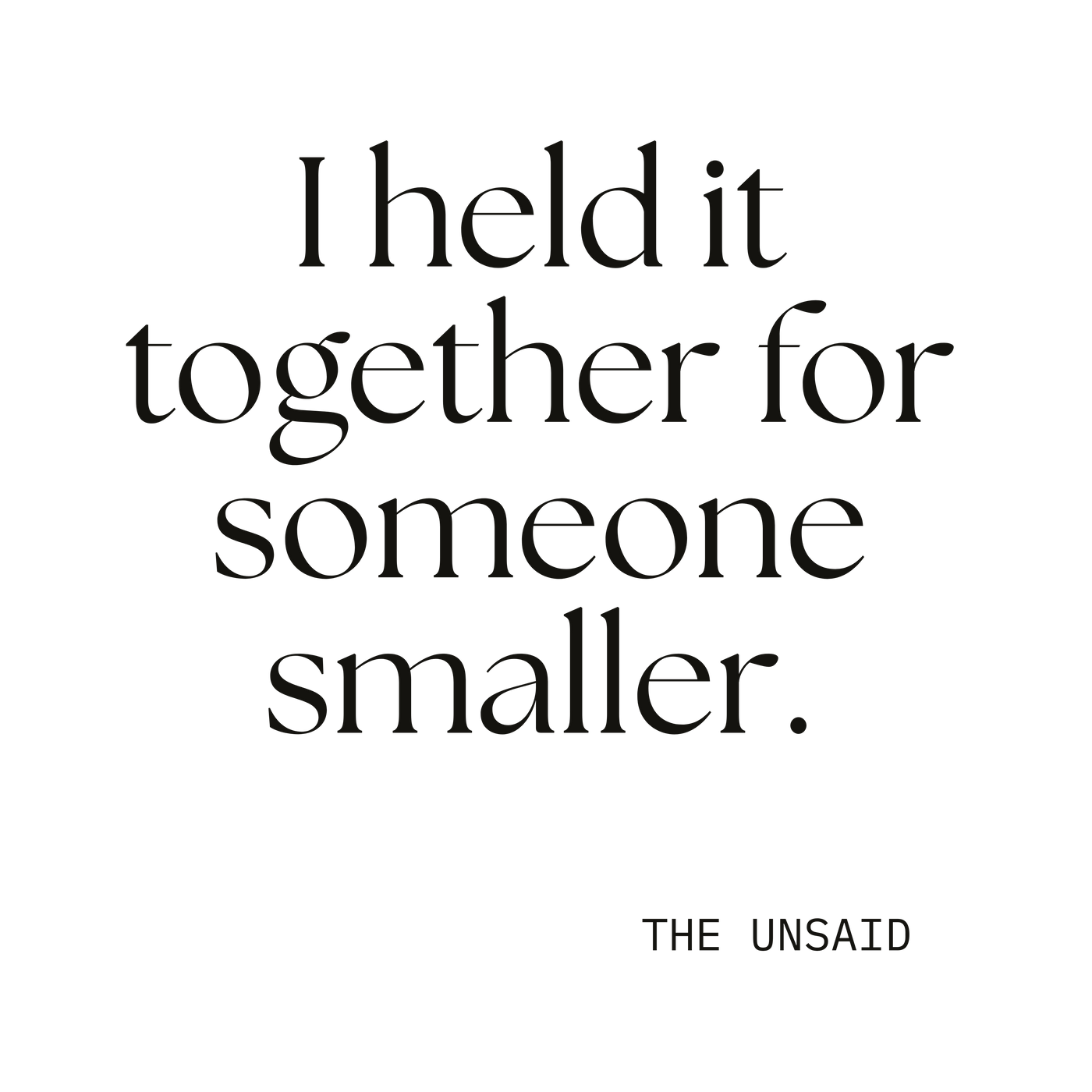 I held it together for someone smaller.
