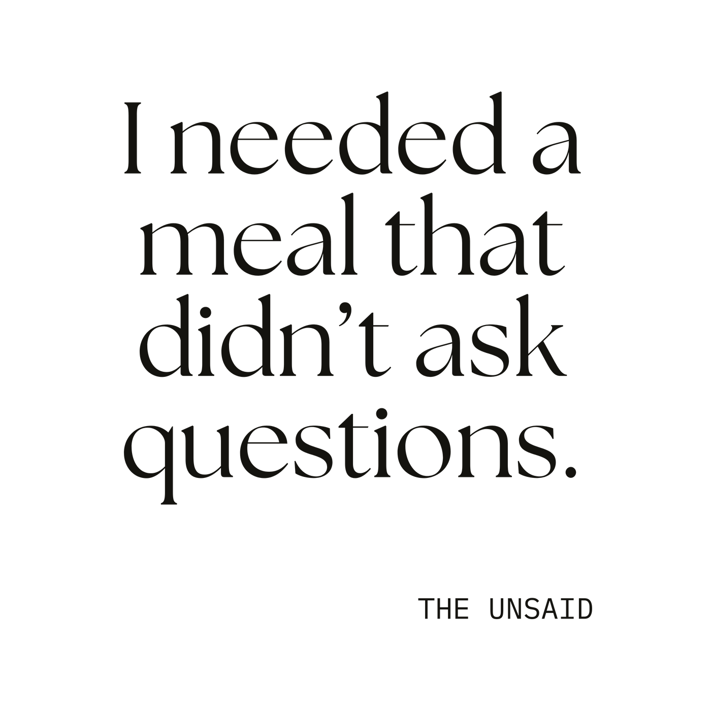 I needed a meal that didn’t ask questions.
