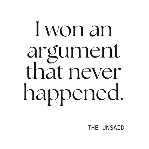 I won an argument that never happened.