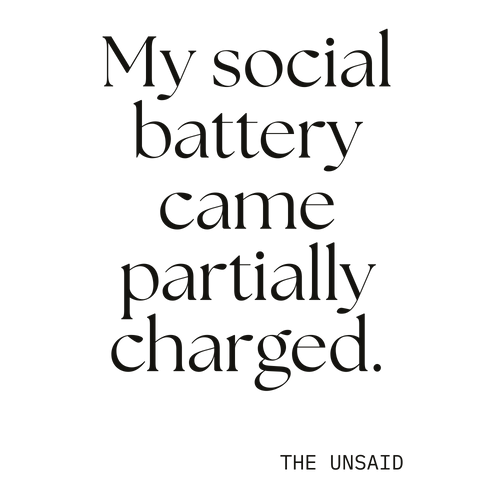 My social battery came partially charged.