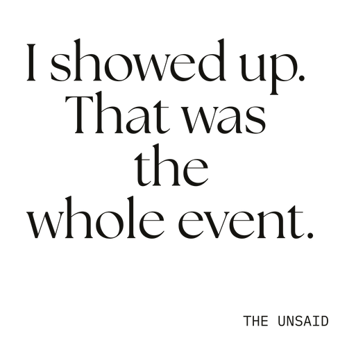 I showed up. That was the whole event.