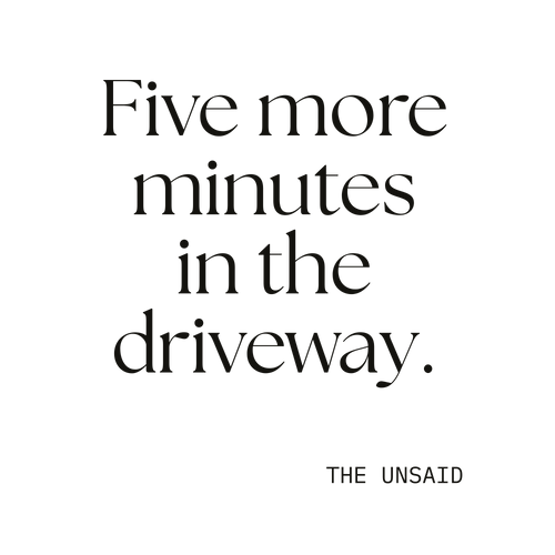 Five more minutes in the driveway.
