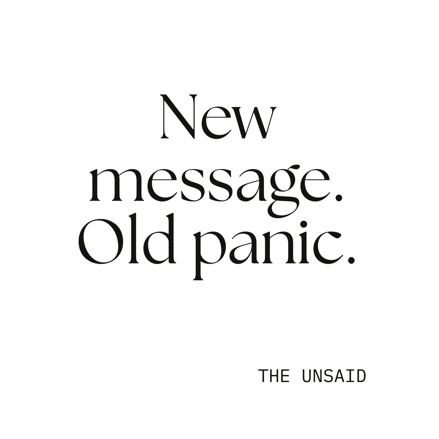 New message. Old panic.