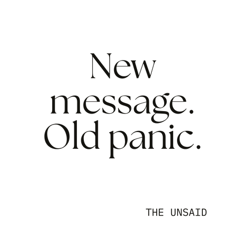 New message. Old panic.