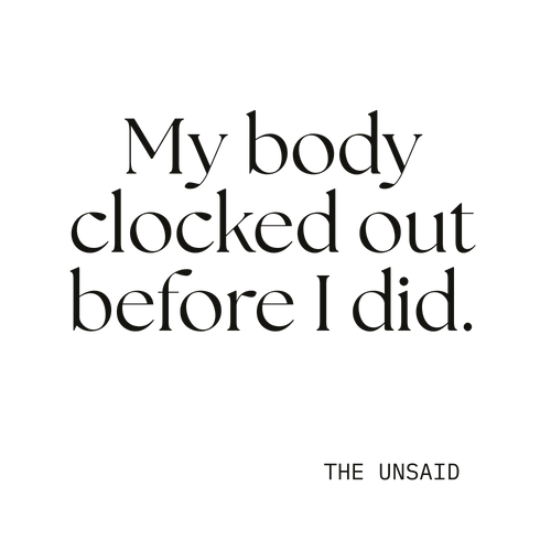 My body clocked out before I did.