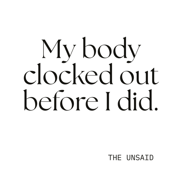 My body clocked out before I did.