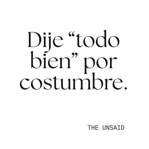 Dije “todo bien” por costumbre.
