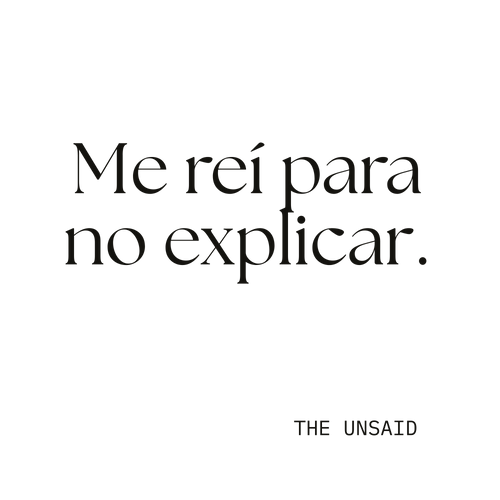 Me reí para no explicar.