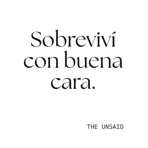 Sobreviví con buena cara.