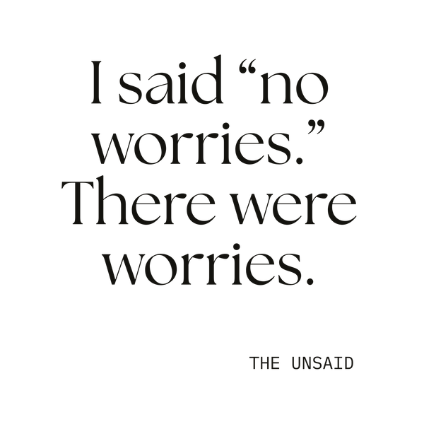 I said “no worries.” There were worries.
