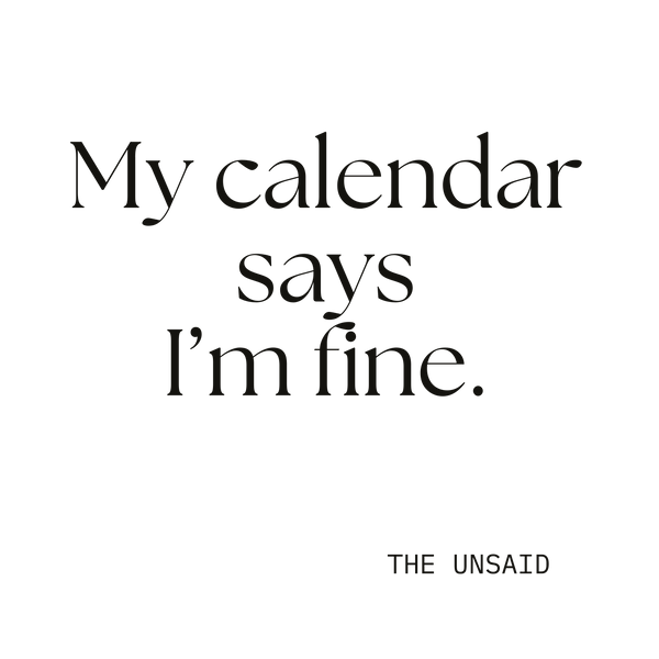 My calendar says I’m fine.