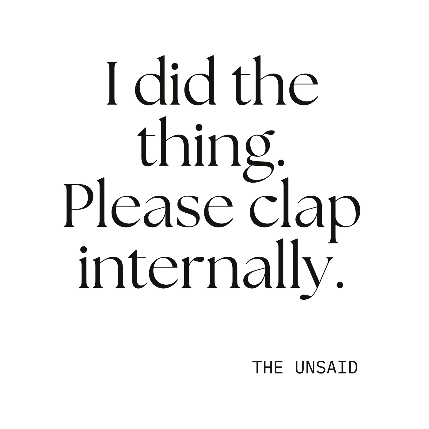 I did the thing. Please clap internally.