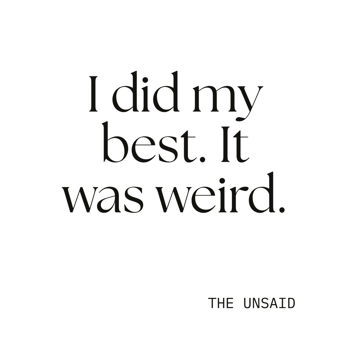 I did my best. It was weird.