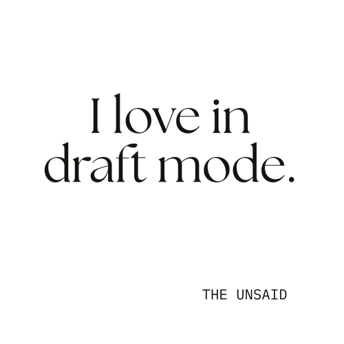 I love in draft mode.