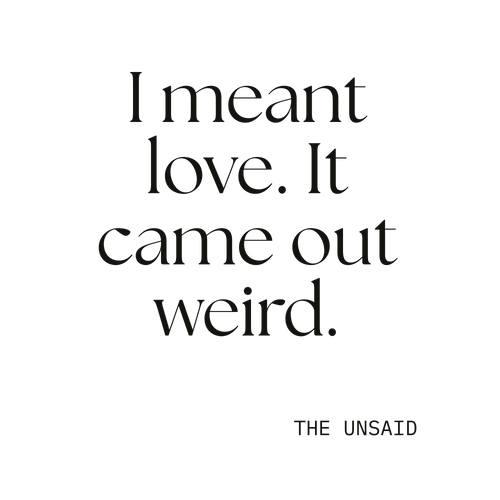 I meant love. It came out weird.