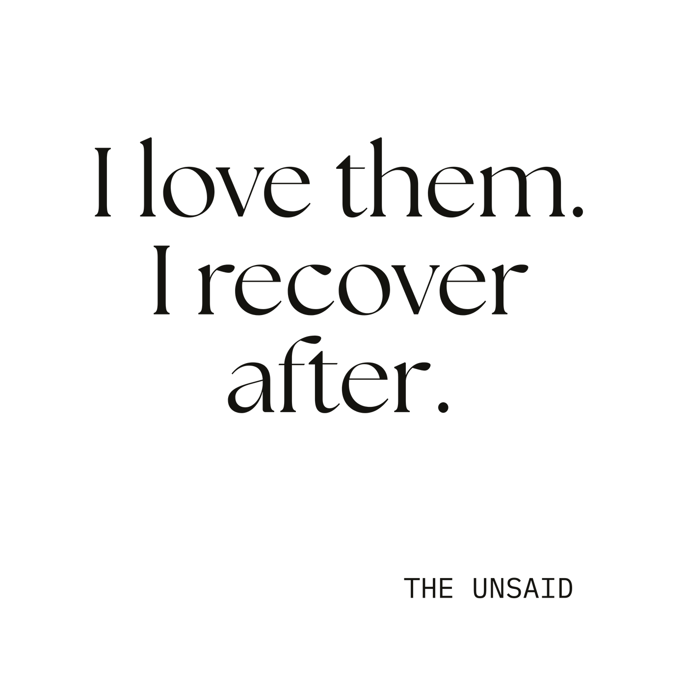 I love them. I recover after.