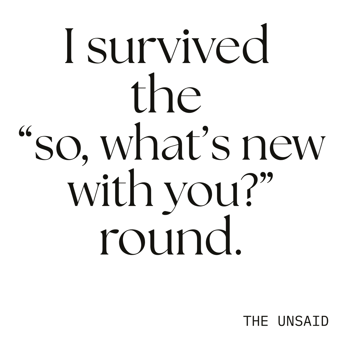 I survived the “so, what’s new with you?” round.