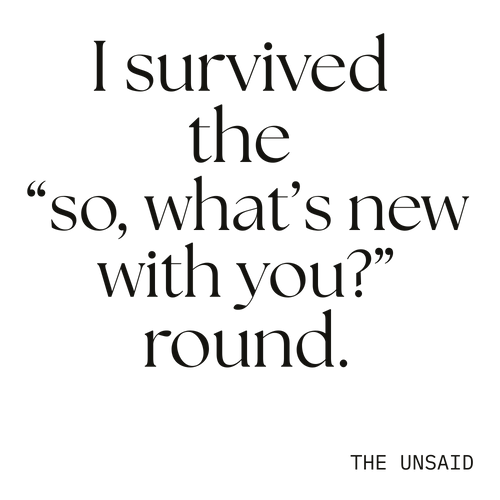 I survived the “so, what’s new with you?” round.