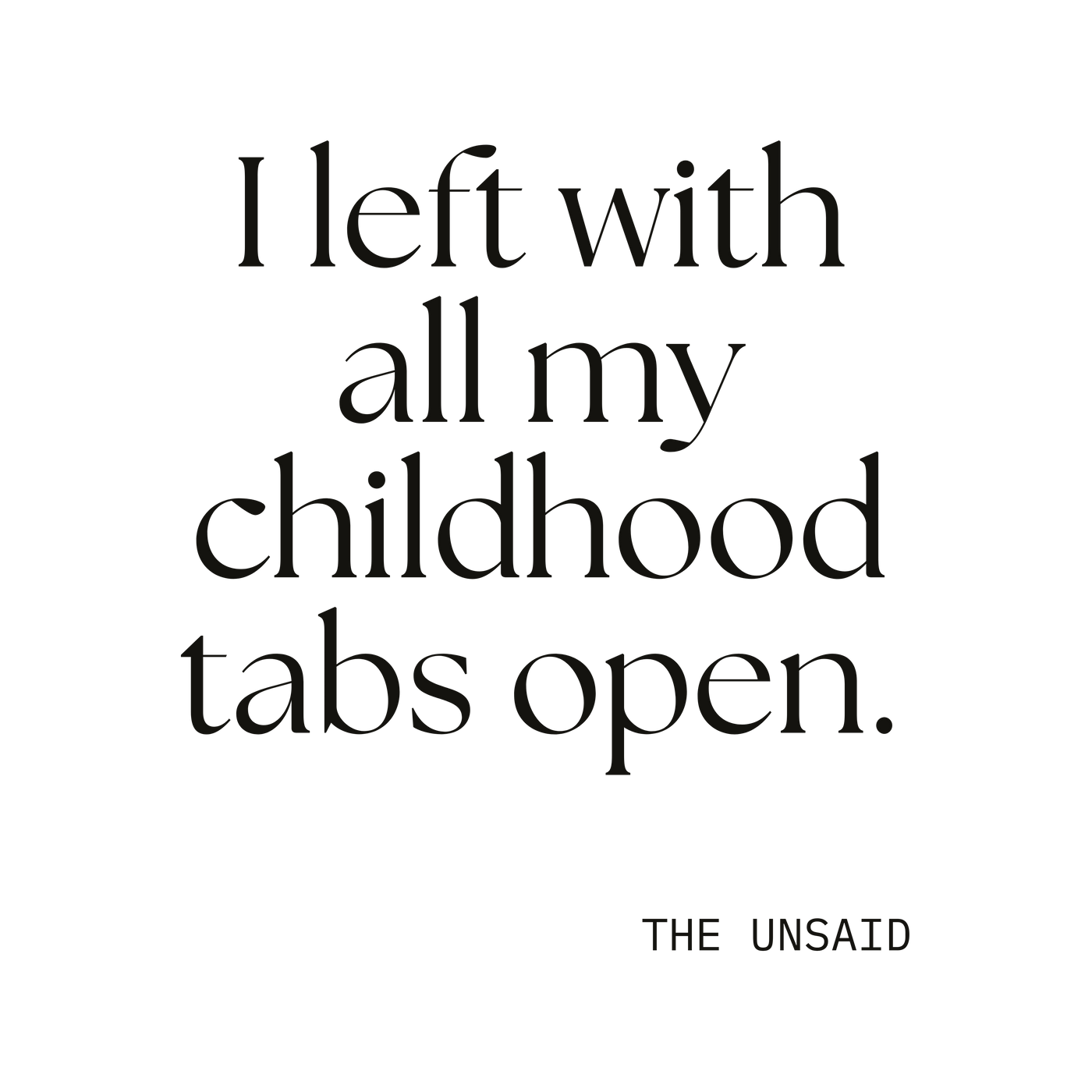 I left with all my childhood tabs open.