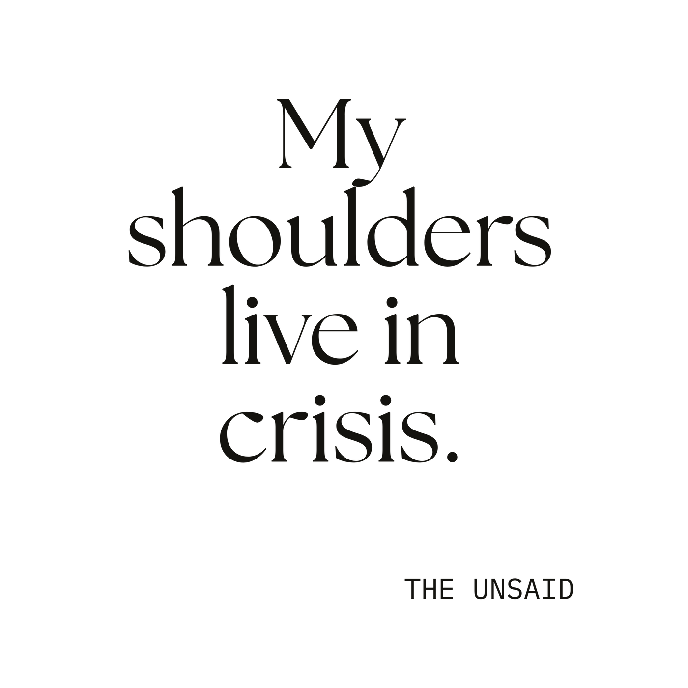 My shoulders live in crisis.