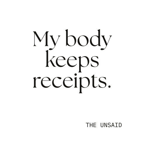 My body keeps receipts.
