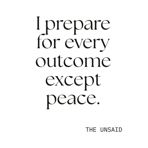 I prepared for every outcome except peace.