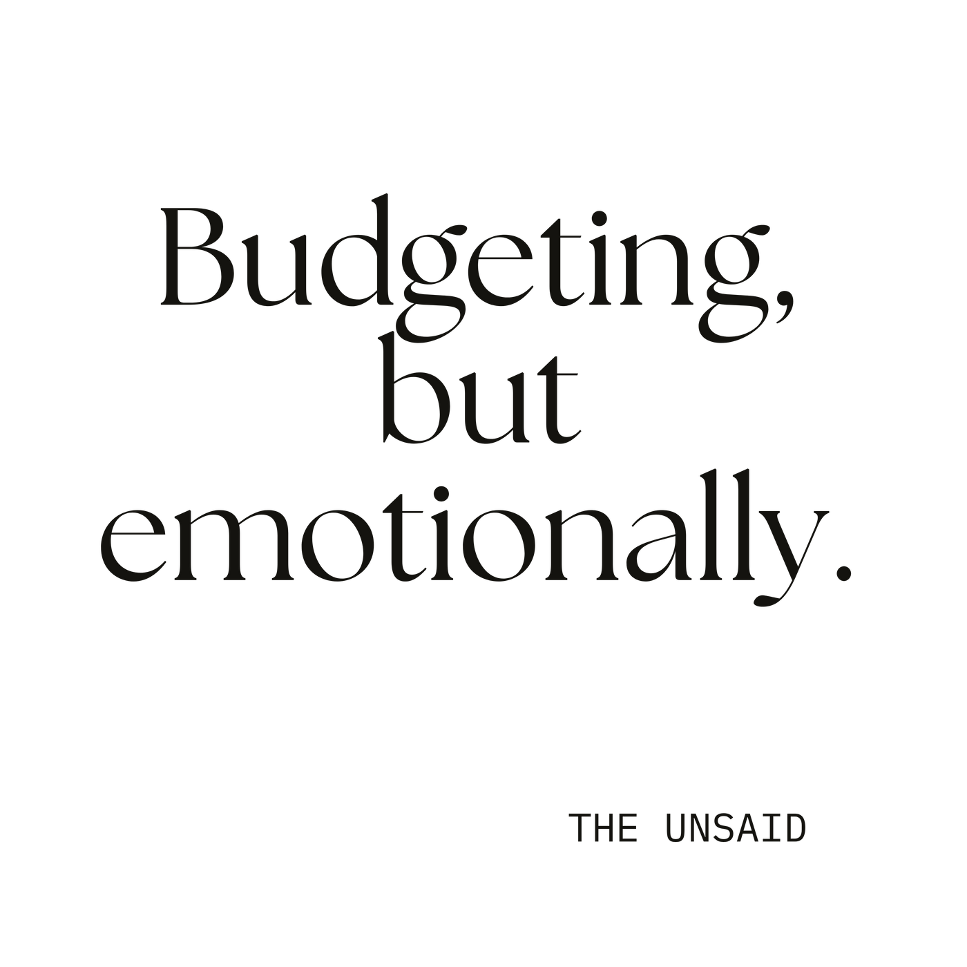 Budgeting, but emotionally.