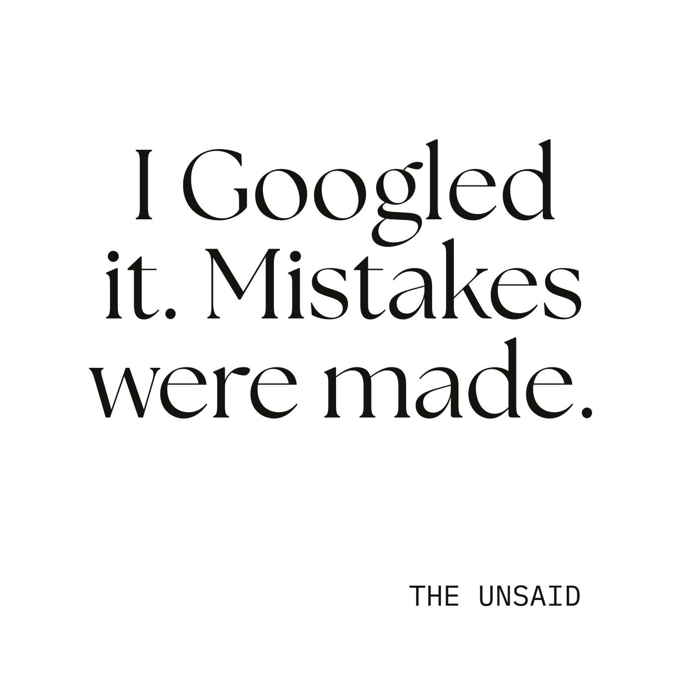 I Googled it. Mistakes were made.