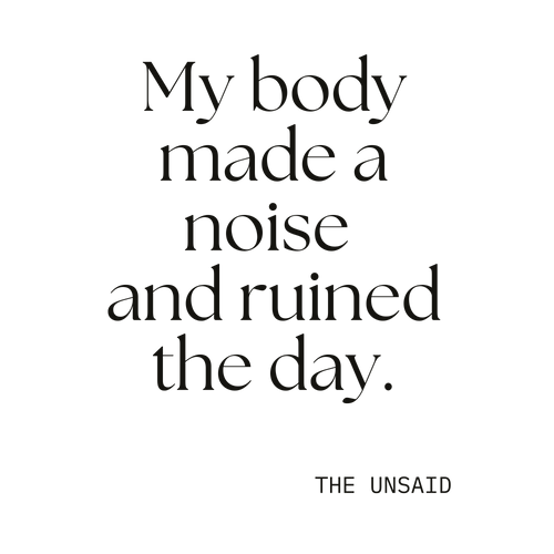 My body made a noise and ruined the day.