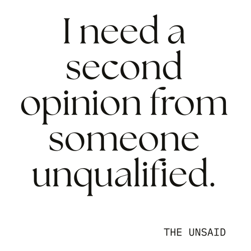 I need a second opinion from someone unqualified.