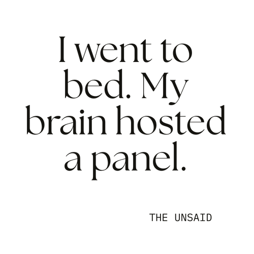 I went to bed. My brain hosted a panel.