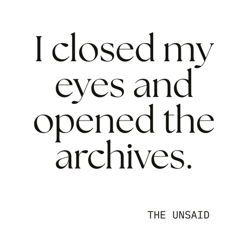 I closed my eyes and opened the archives.
