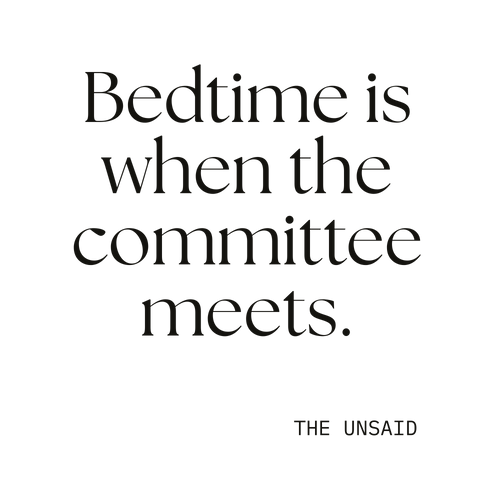 Bedtime is when the committee meets.