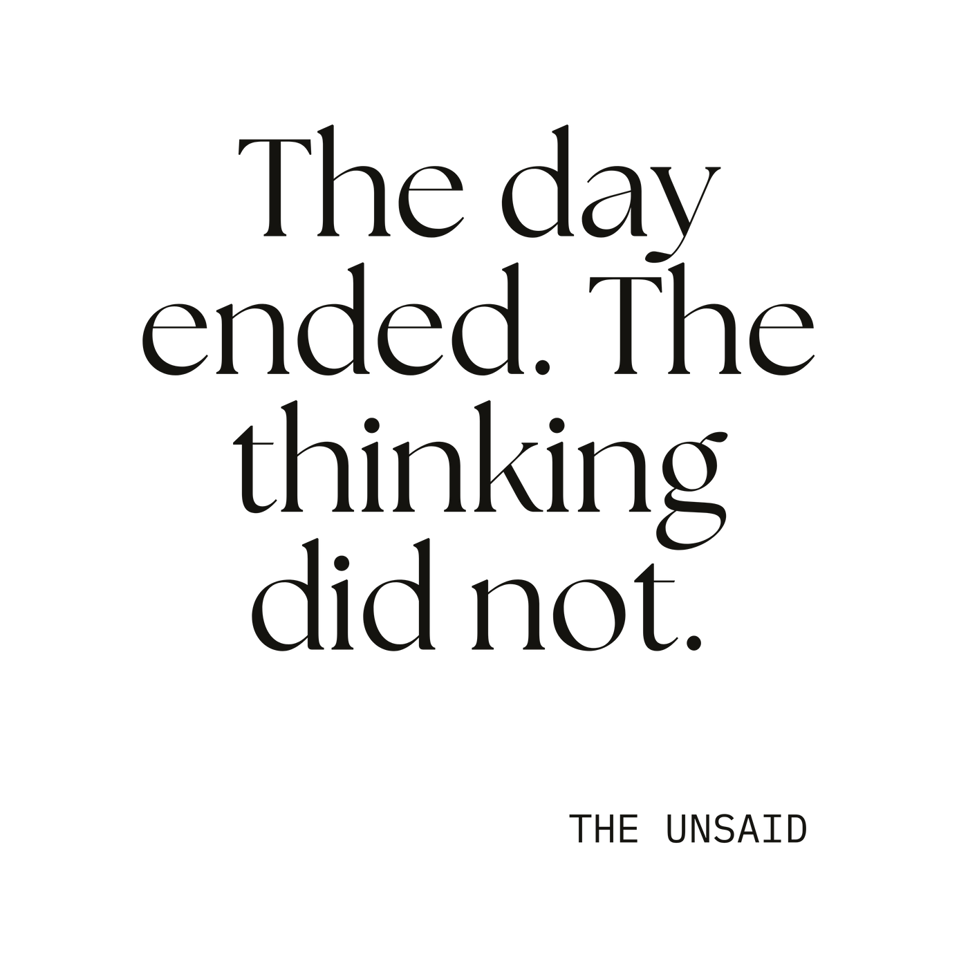 The day ended. The thinking did not.