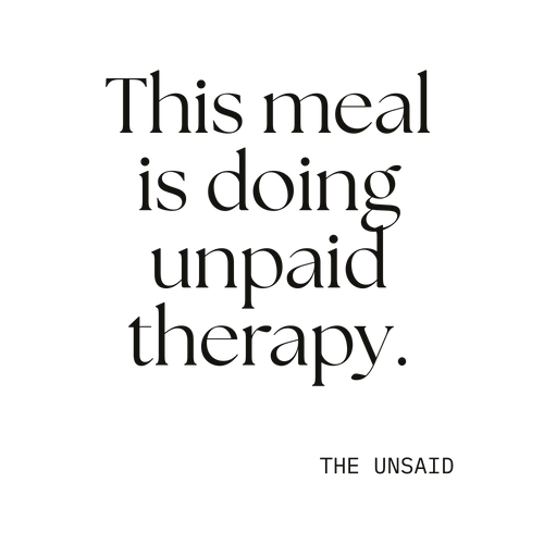 This meal is doing unpaid therapy.