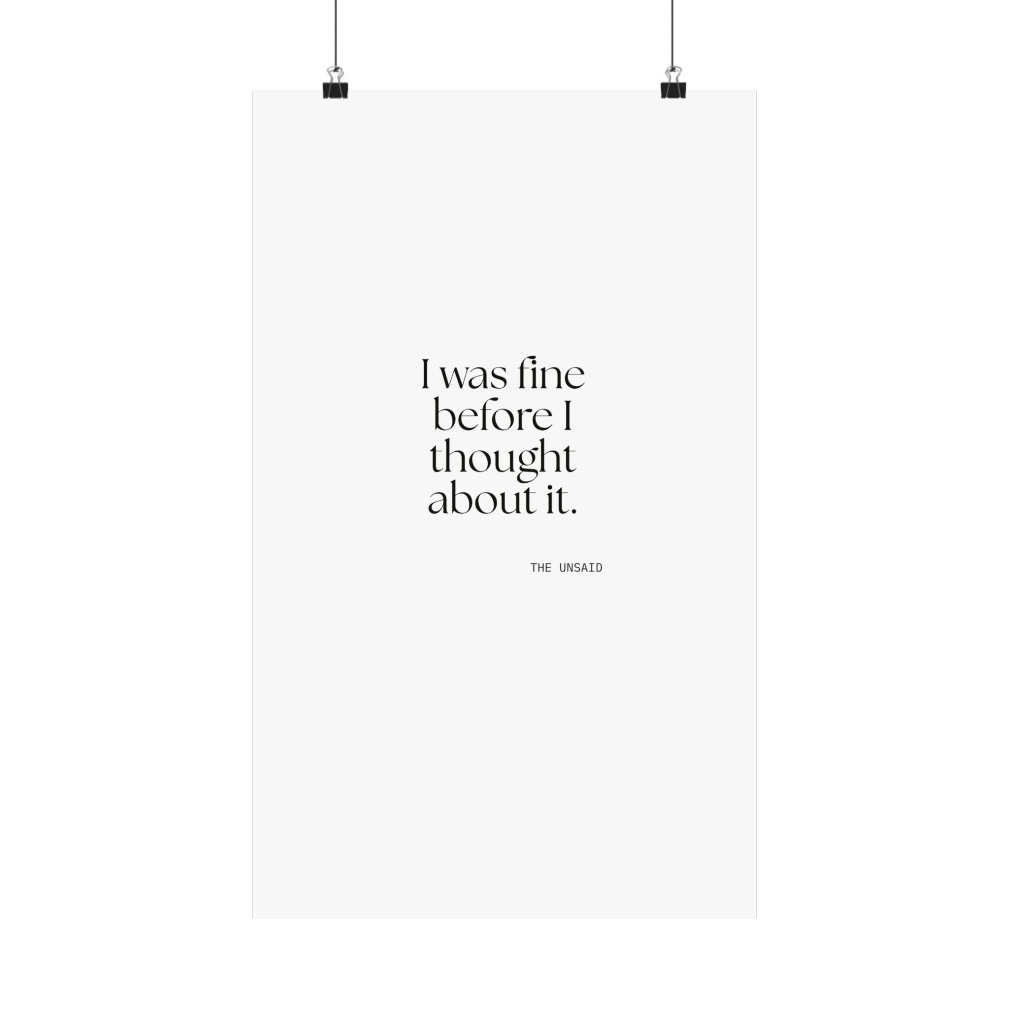 I was fine before I thought about it - Poster - For Overthinkers