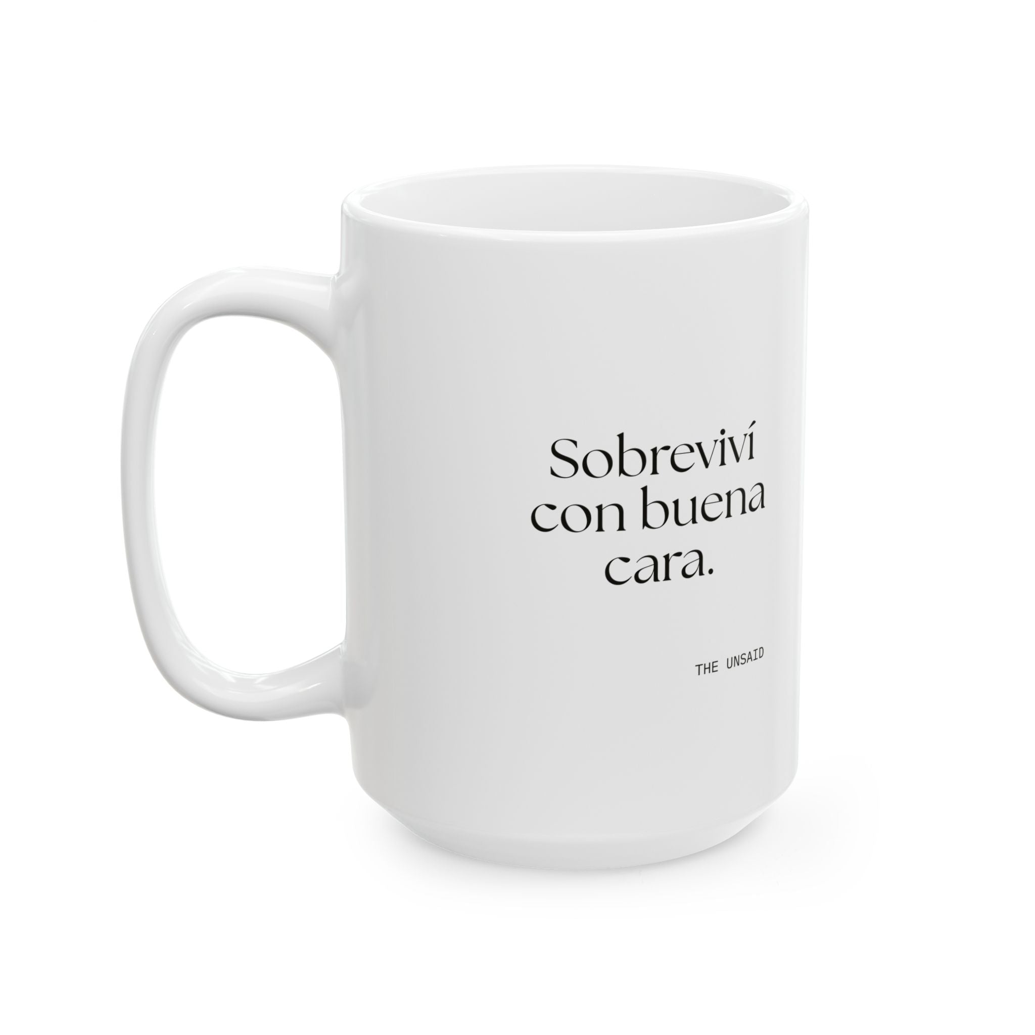Sobreviví con buena cara - Coffee Mug - En Español