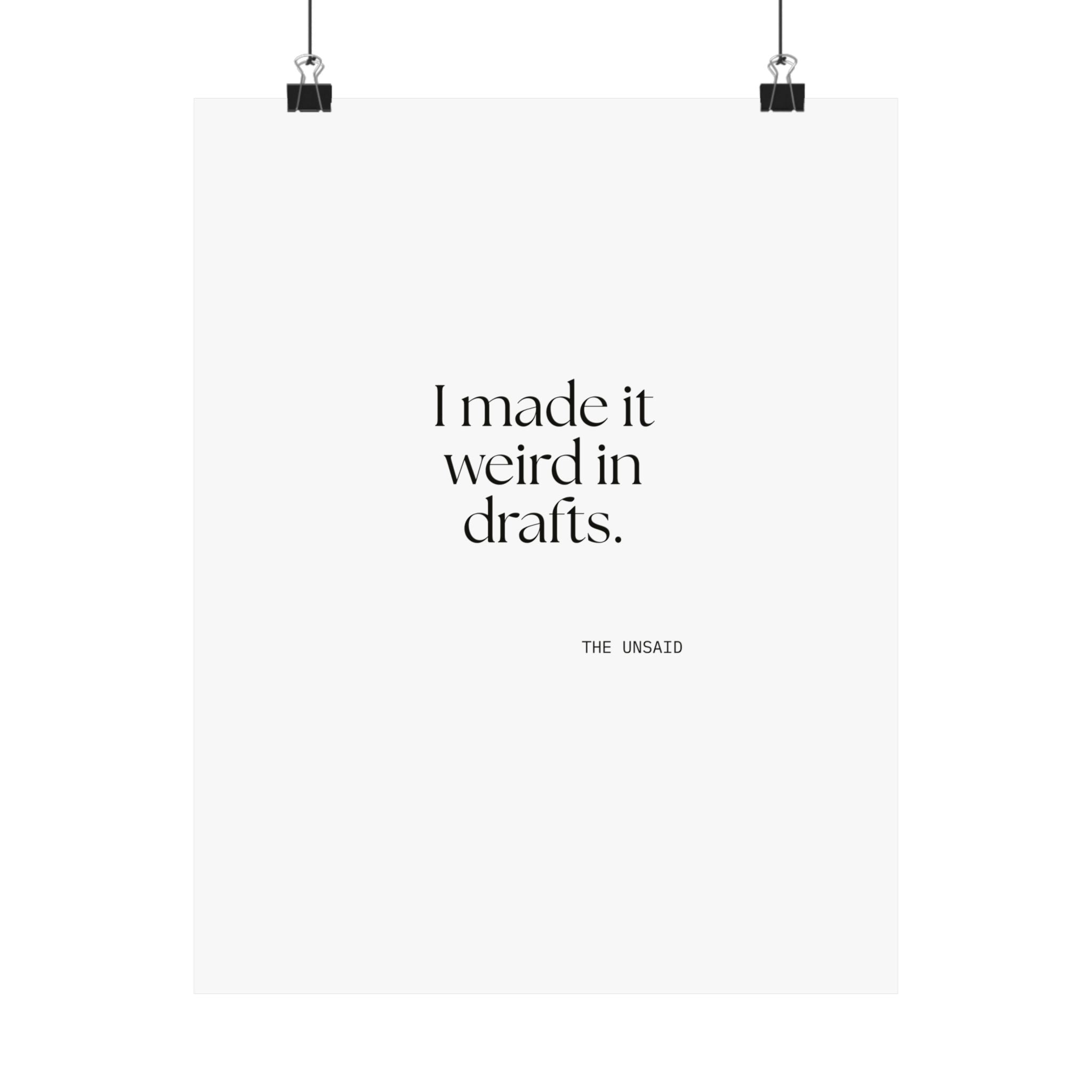 I made it weird in drafts - Poster - For Overthinkers