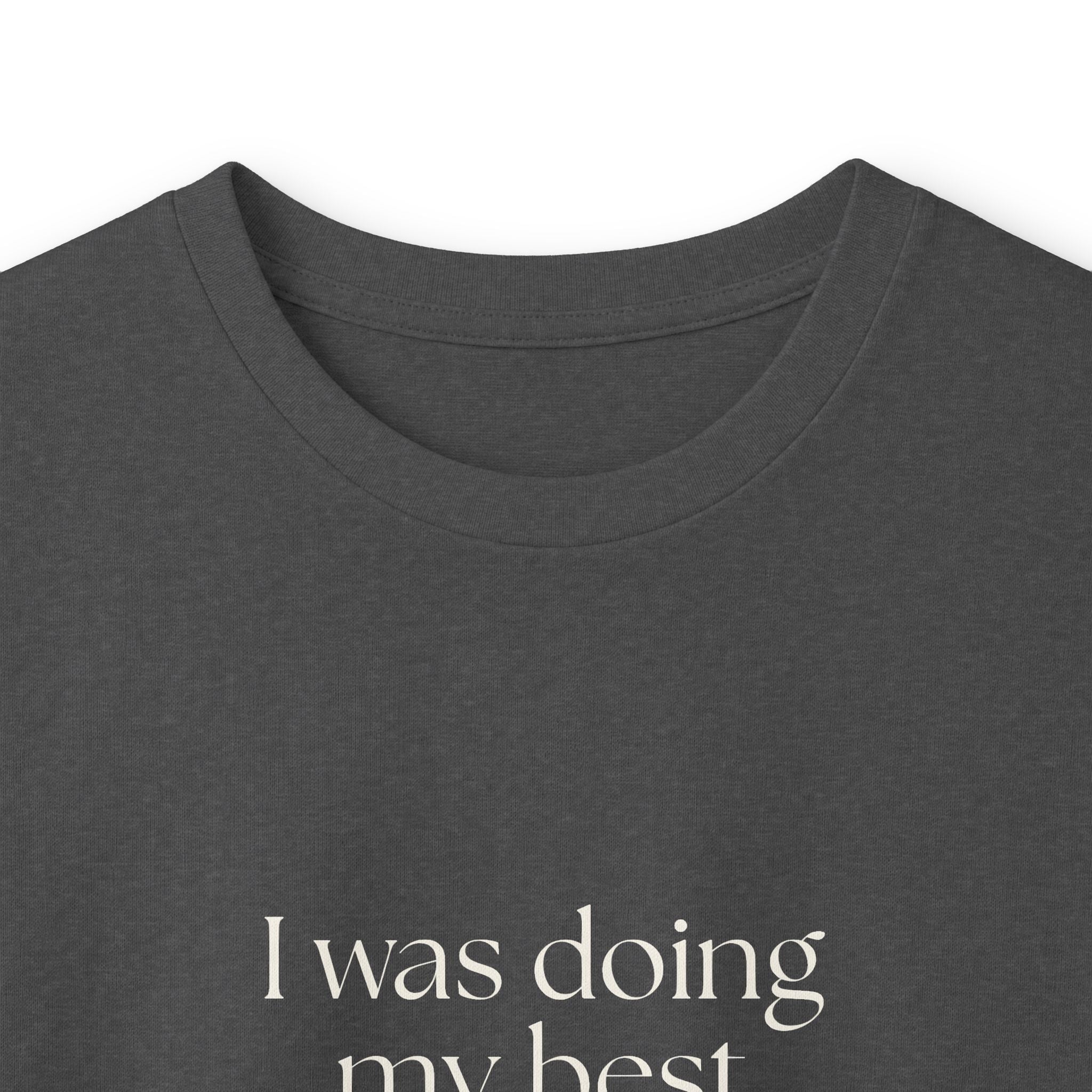 I was doing my best with bad information - Long Sleeve Shirt - Dry Humor