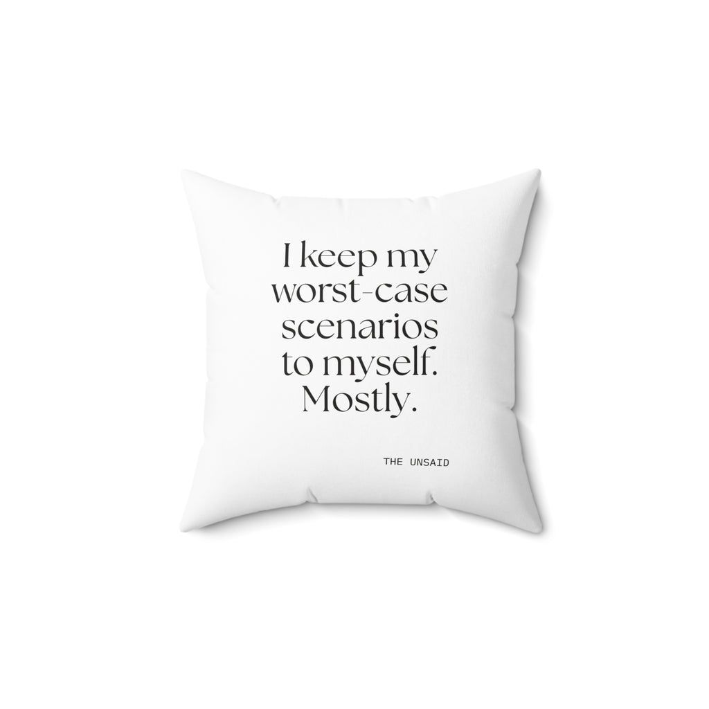 I keep my worst-case scenarios to myself. Mostly - Throw Pillow - For Introverts