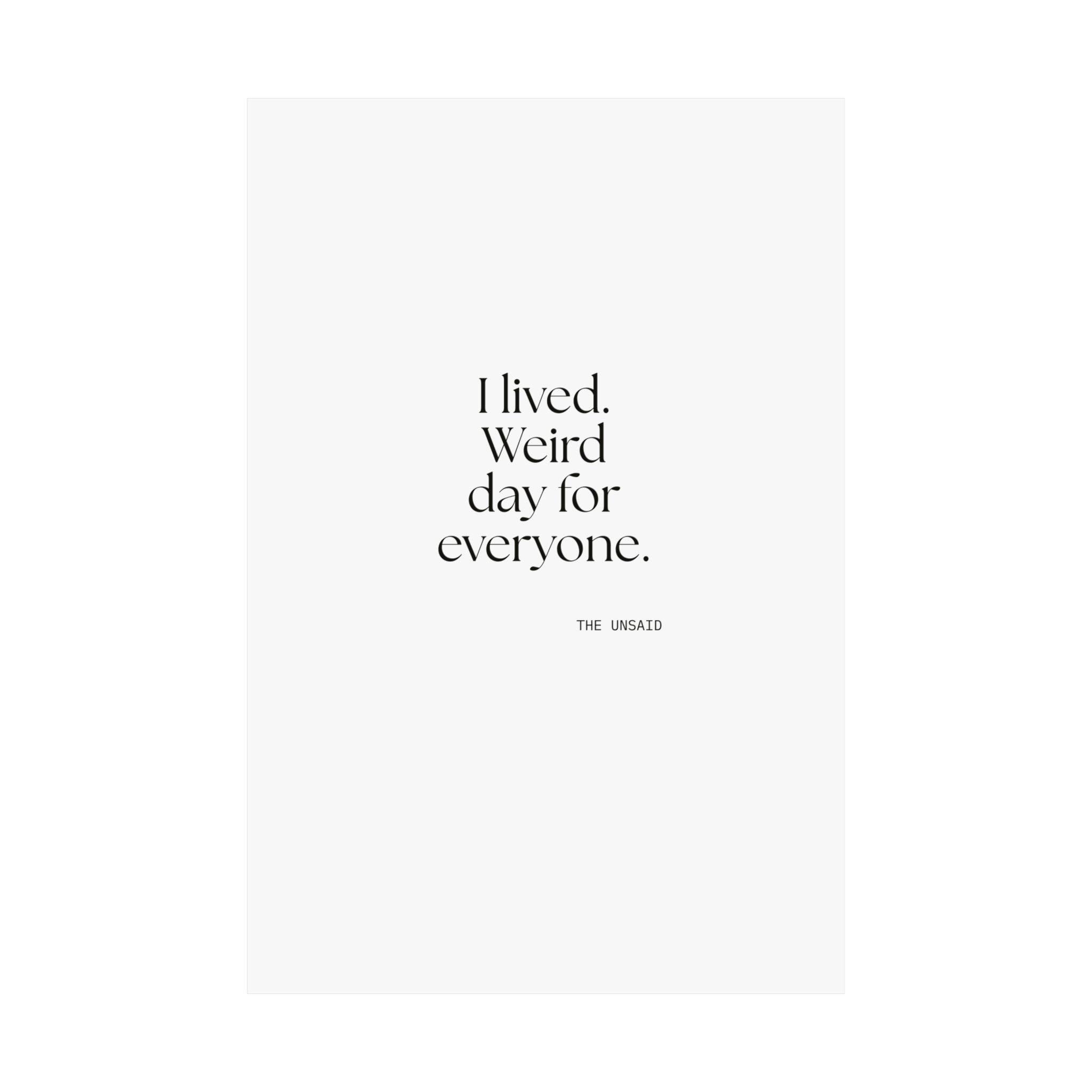 I lived. Weird day for everyone - Poster - For Introverts