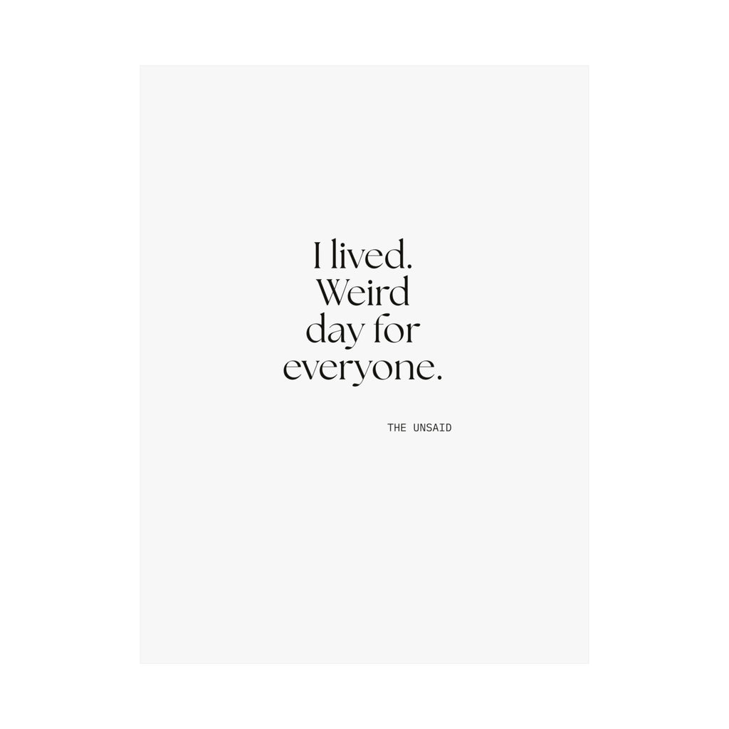 I lived. Weird day for everyone - Poster - For Introverts
