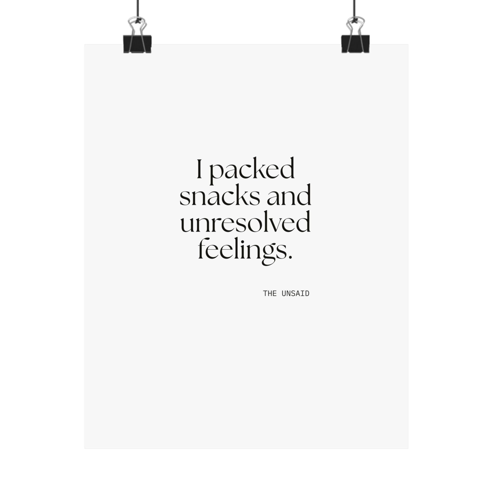 I packed snacks and unresolved feelings - Poster - Dry Humor